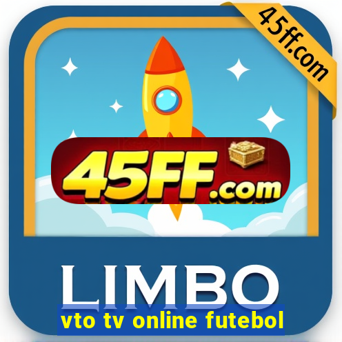 vto tv online futebol